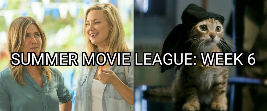 Summer Movie League: Week&nbsp;6