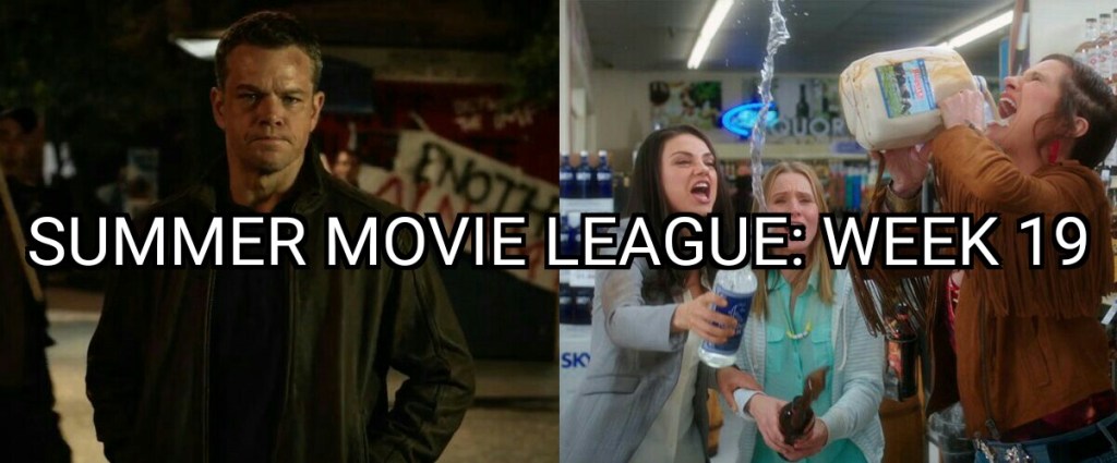 Summer Movie League: Week&nbsp;19