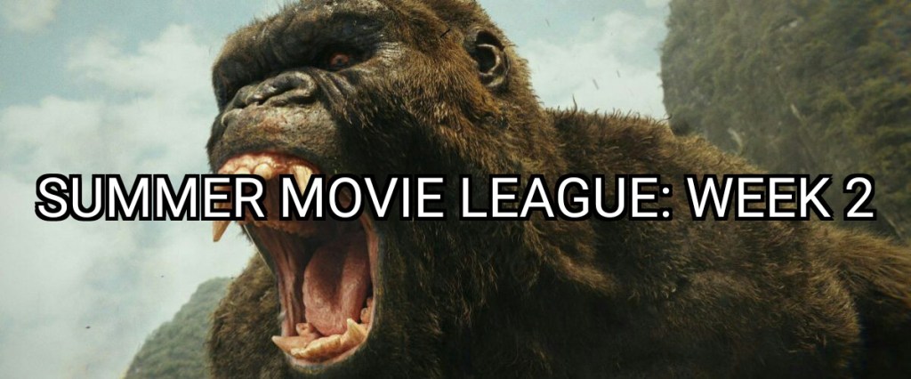 Summer Movie League: Week&nbsp;2